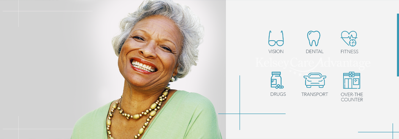 Medicare Advantage Plan Houston KelseyCare Advantage Medicare Advantage Plan Houston KelseyCare Advantage